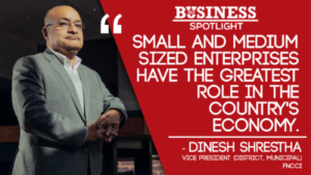 Dinesh Shrestha | FNCCI | Business 360 Magazine